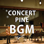 ConcertPine เพลงประกอบ ช่อง [BGM Channel]
