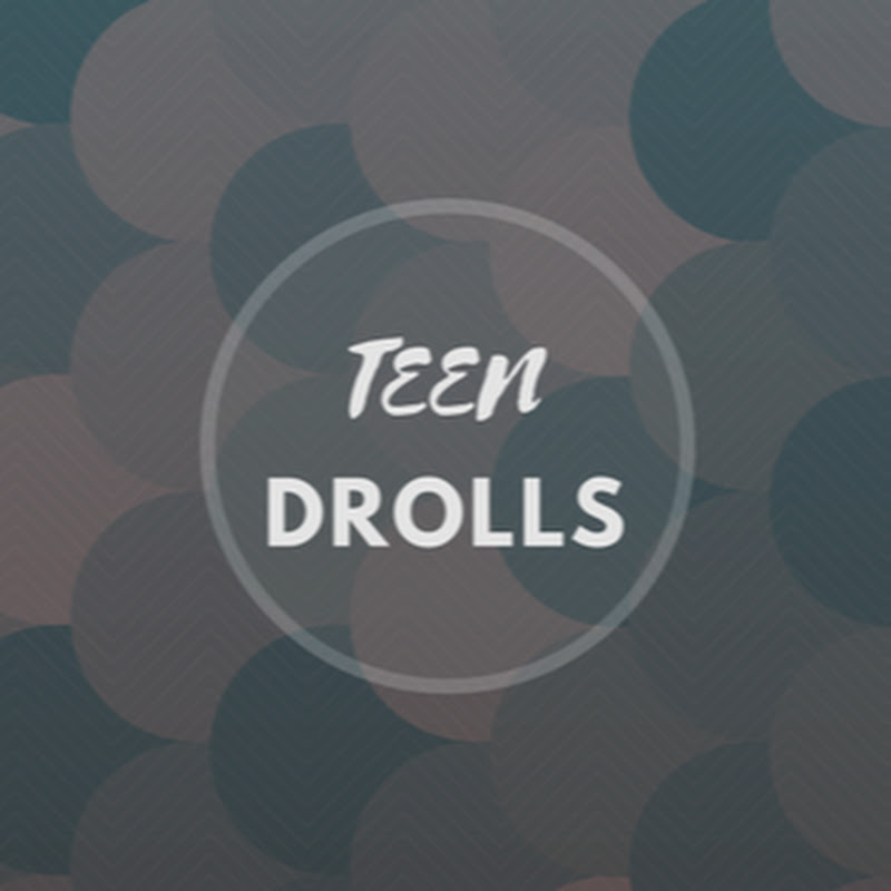 Teen Drolls