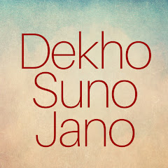 Dekho Suno Jano