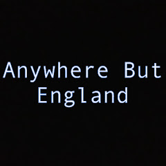 Anywhere but England