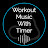 Workout Music With Timer