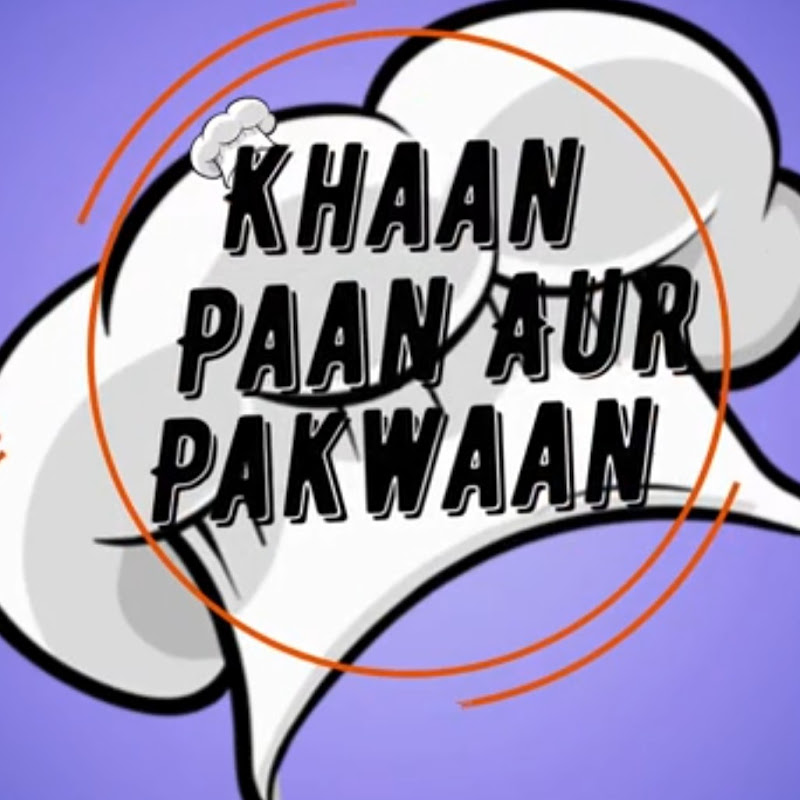 KHAAN PAAN AUR PAKWAAN