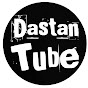 Dastan Tube