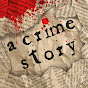 A Crime Story Podcast logo