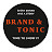 BRAND & TONIC