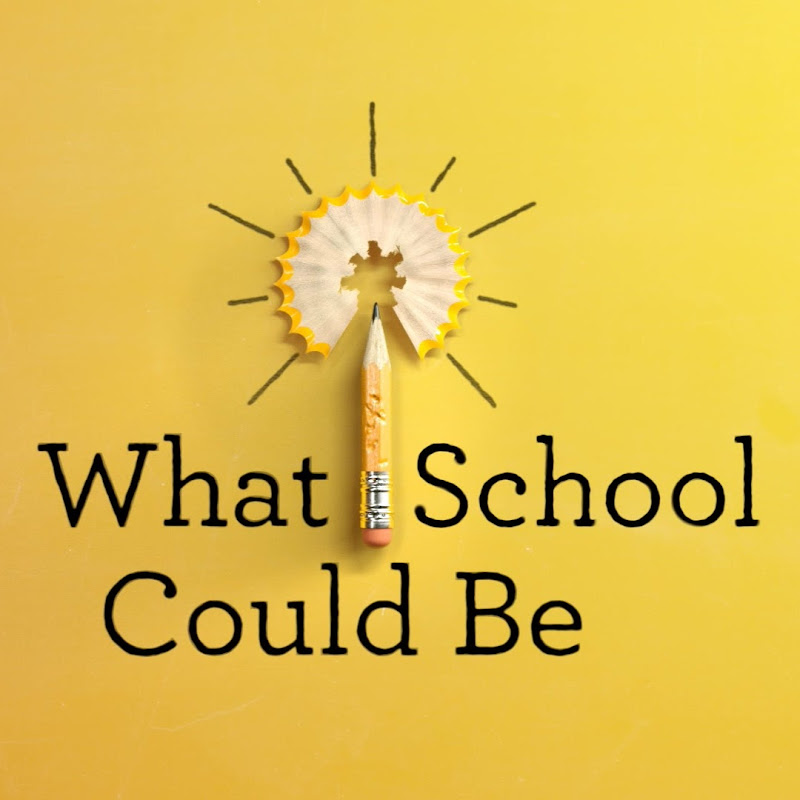 What School Could Be