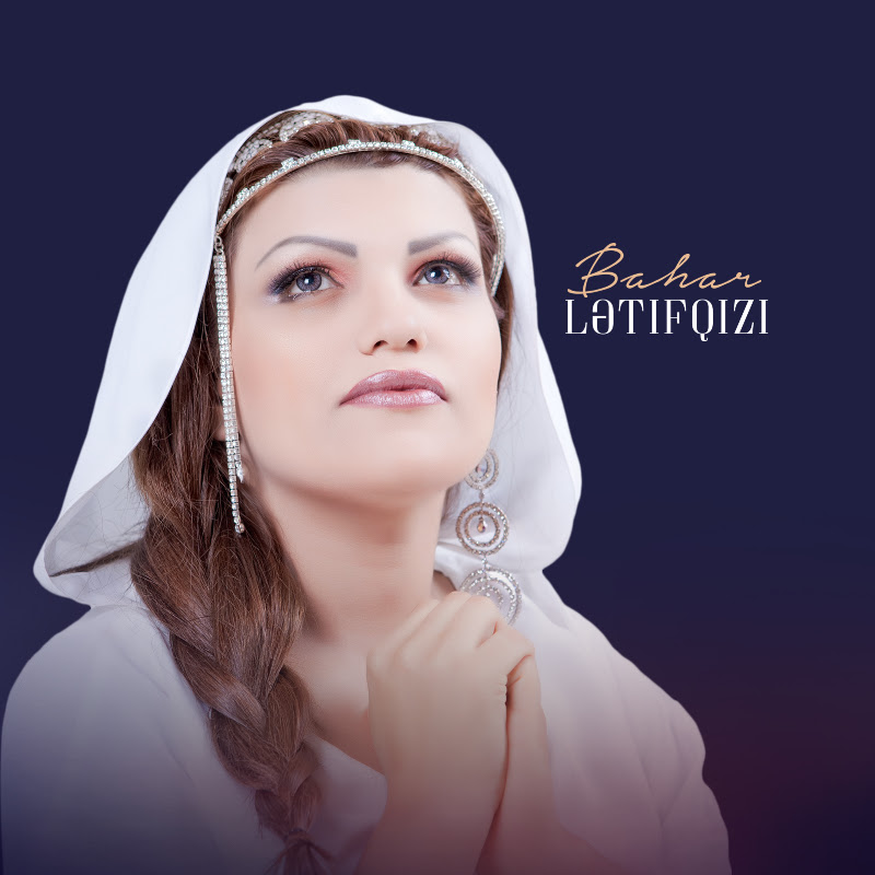 Bahar LetifQizi Official