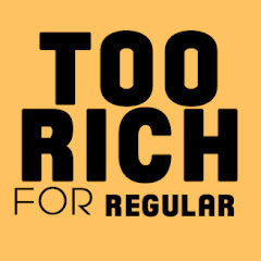 Too Rich for Regular