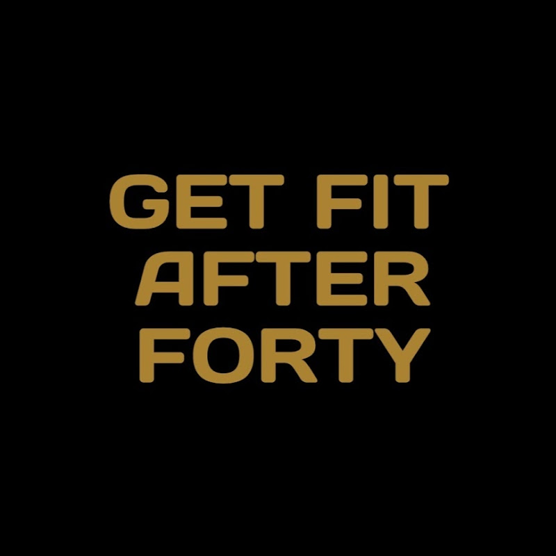 GET FIT AFTER FORTY