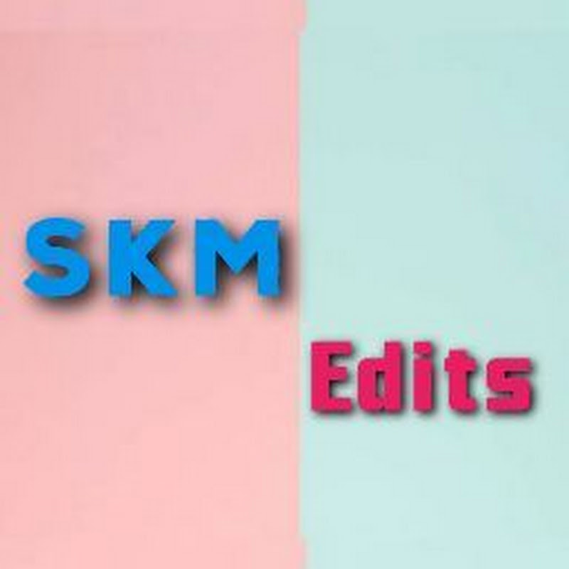 SKM Edits