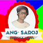 ANG- SAROJ LIFESTYLE VLOGS