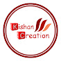 Kishan creation