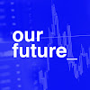 What could Our Future buy with $100 thousand?