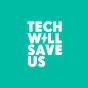 Tech Will Save Us logo