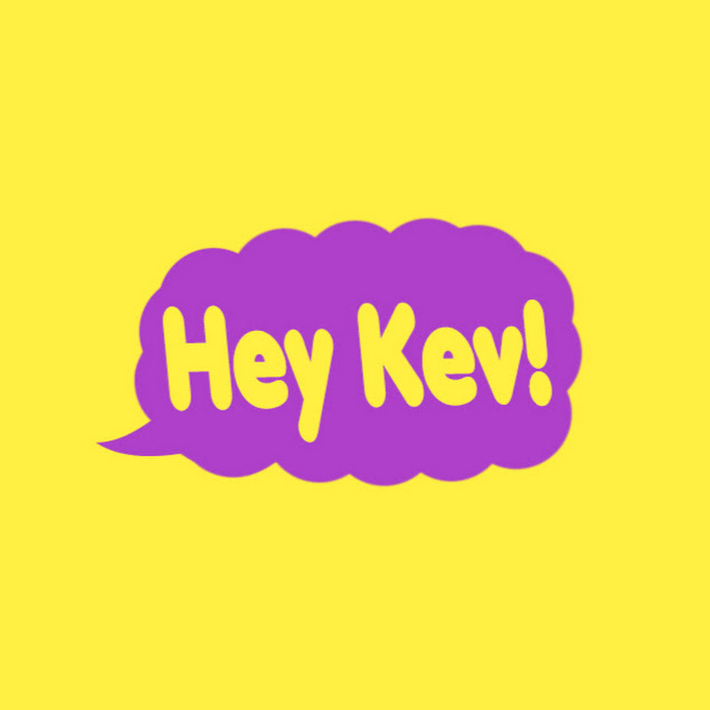 HeyKev!