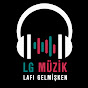 Lafı Gelmişken Müzik