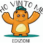 Ho Vinto Me Edizioni