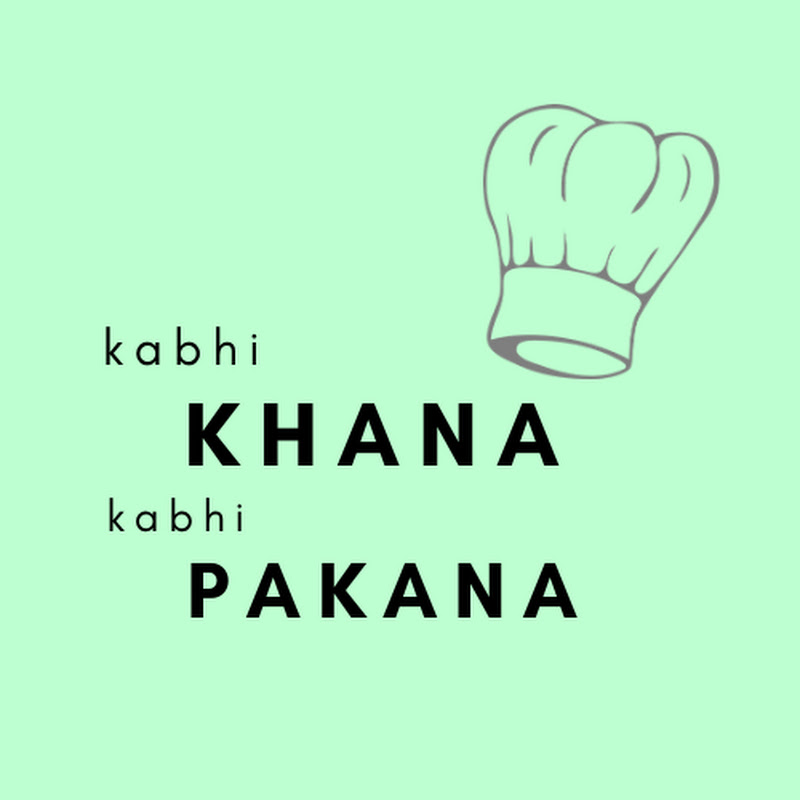 Kabhi khana kabhi pakana