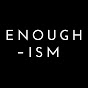 Enough-ism Podcast logo