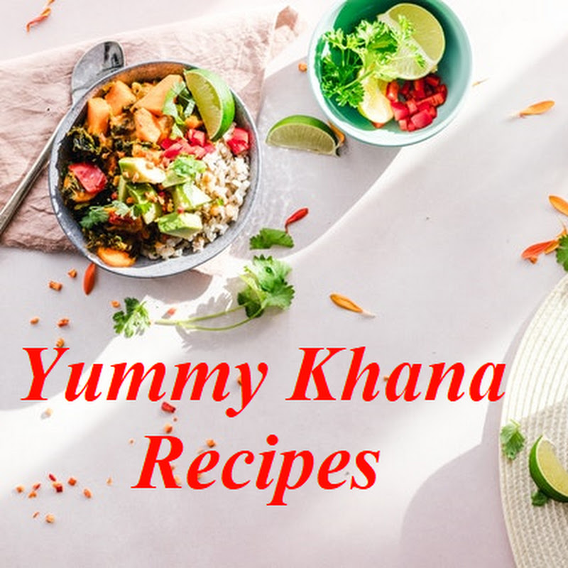 Yummy Khana Recipes