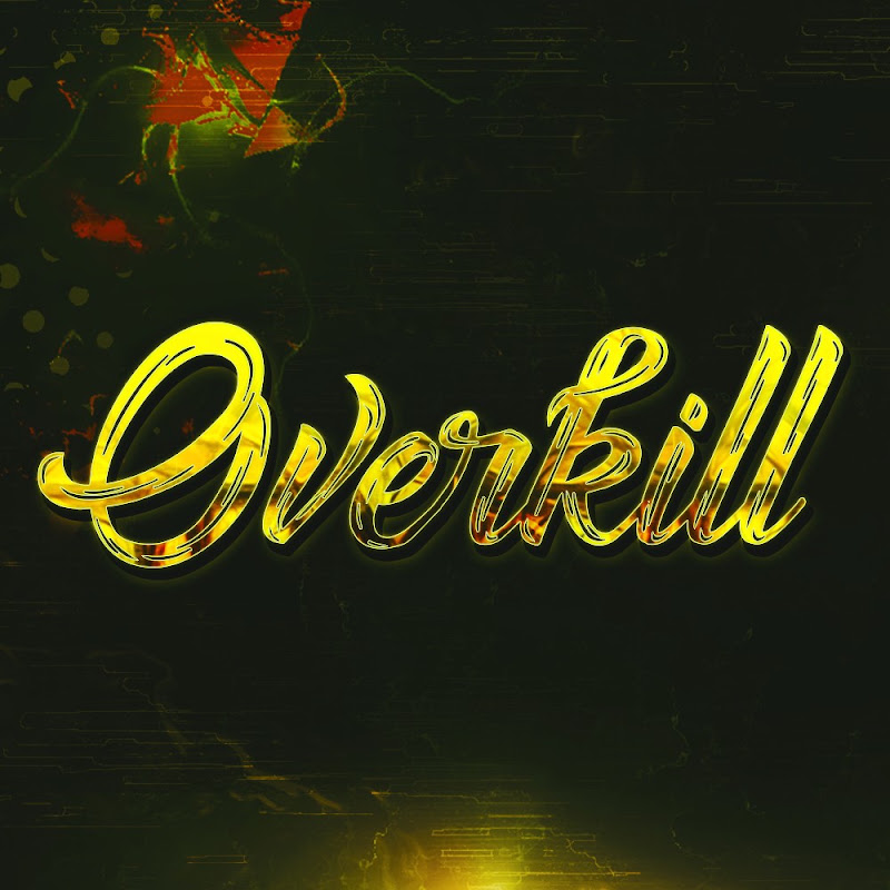 Overkill