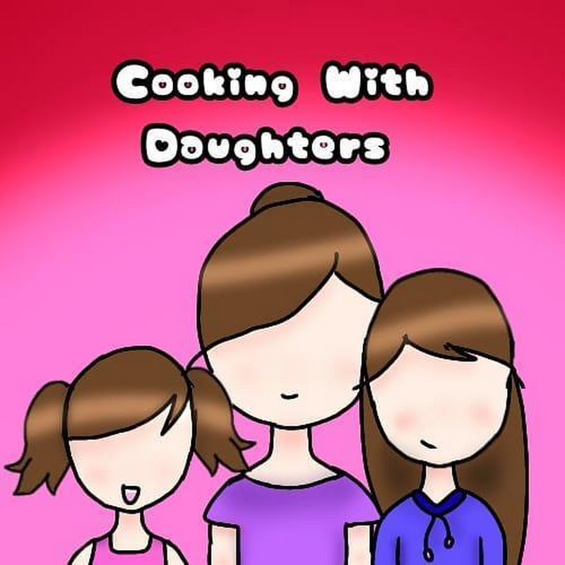 Cooking With Daughters