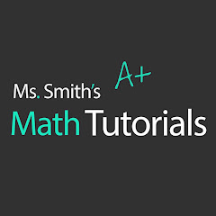 Ms. Smith's Math Tutorials