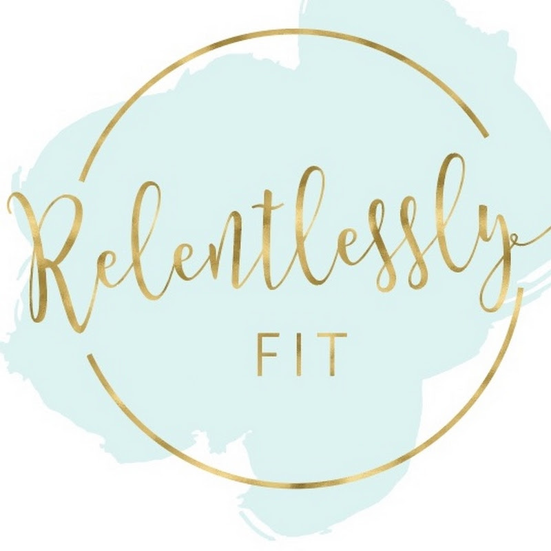 Relentlessly Fit