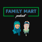Family Mart Podcast