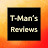 T-Man's Reviews