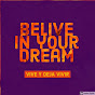 Belive in your Dream logo