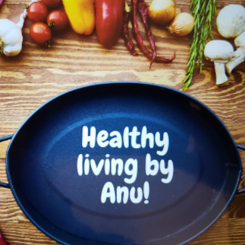 Healthy living by Anu