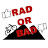 Rad or Bad?