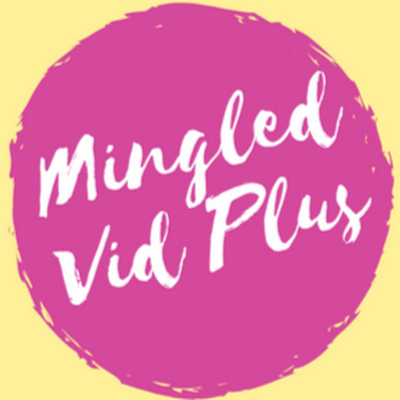 Mingled Vid Plus