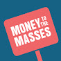 Money to the Masses