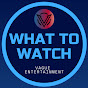 What To Watch Movies & TV Shows