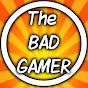 The BAD Gamer