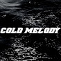 COLD MELODY