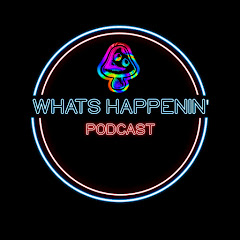 Whats Happenin' Podcast net worth