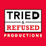 Tried&Refused Productions.