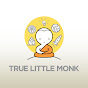 True Little Monk