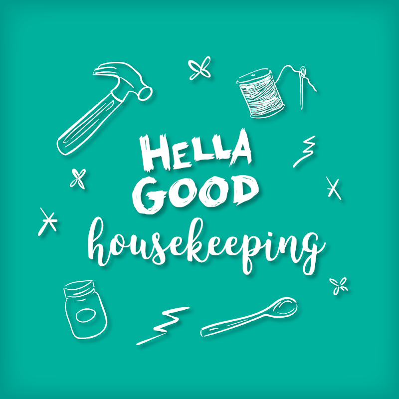 Hella Good Housekeeping