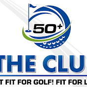 THE CLUB at Fit For Golf! Fit For Life!