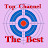 Top Channel The Best