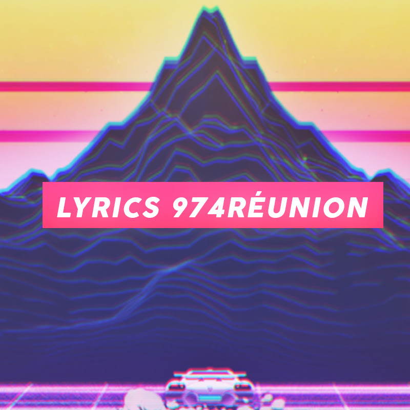 Lyrics 974Réunion