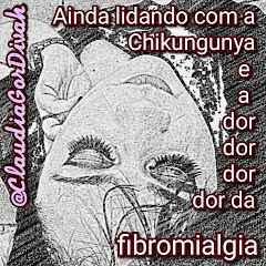 ChikungunyaLadoB -Diário de Uma GorDivah Chikungunyada