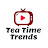 Tea Time Trends