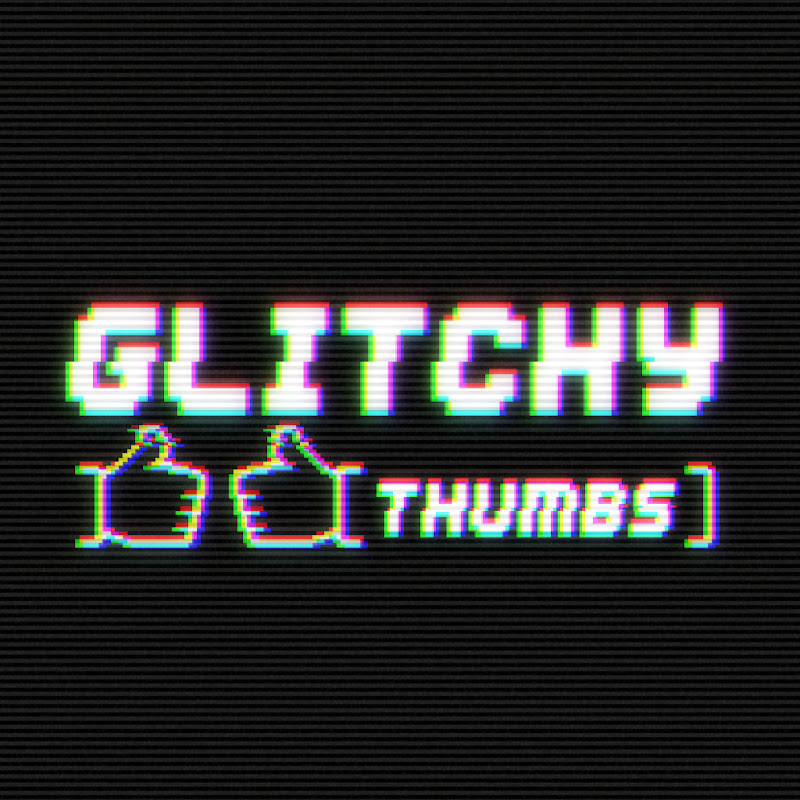 Jimmy On - Glitchy Thumbs