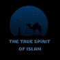 The True Spirit of Islam