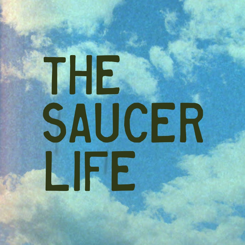 Saucer Life